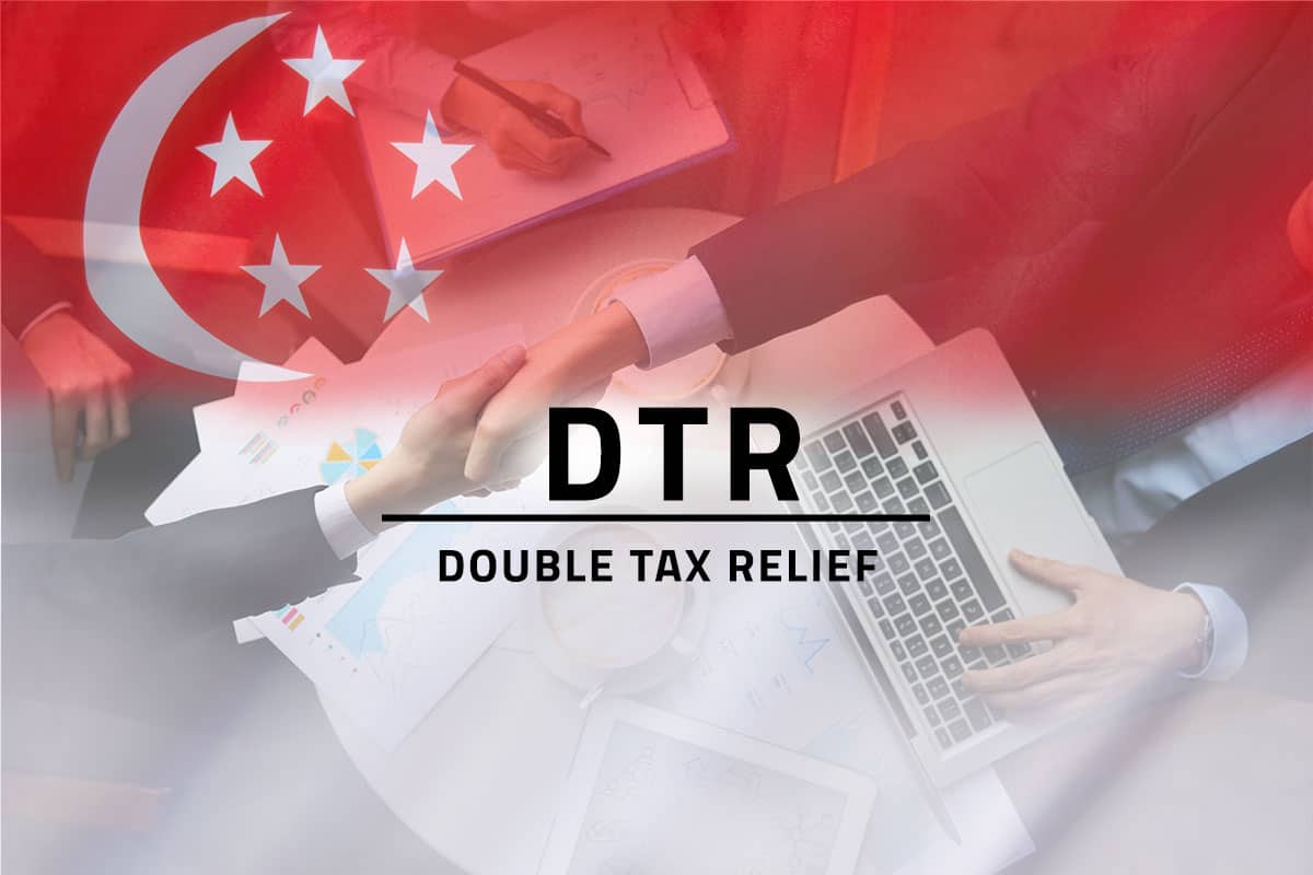Large black text saying DTR Double Tax Relief against a background showing the Singapore flag superimposed over an in image of two men shaking hands