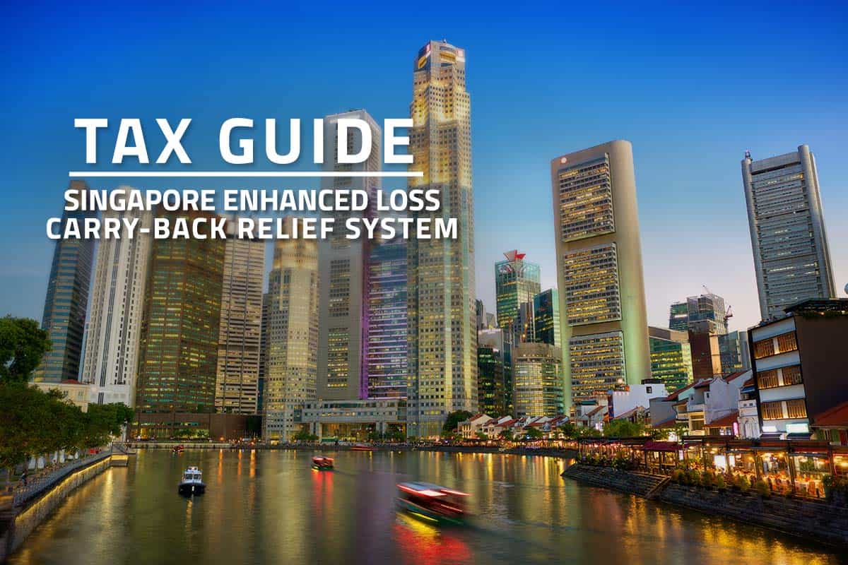 Words Tax Guide Singapore Enhanced Loss Carry-Back Relief System against background of downtown Singapore city skyline